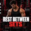 Rest between sets infographic: rest by goal, reps kept, big vs small lifts and short on time